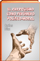 El anarquismo como fenomeno politico moral
