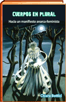 Cuerpos en plural. Hacia un manifiesto anarca-feminista