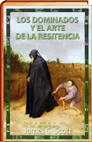 Los dominados y el arte de la resistencia