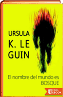 El nombre del mundo es Bosque