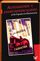 Autogestión y anarcosindicalismo en la España revolucionaria