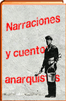 Narraciones y cuentos anarquistas
